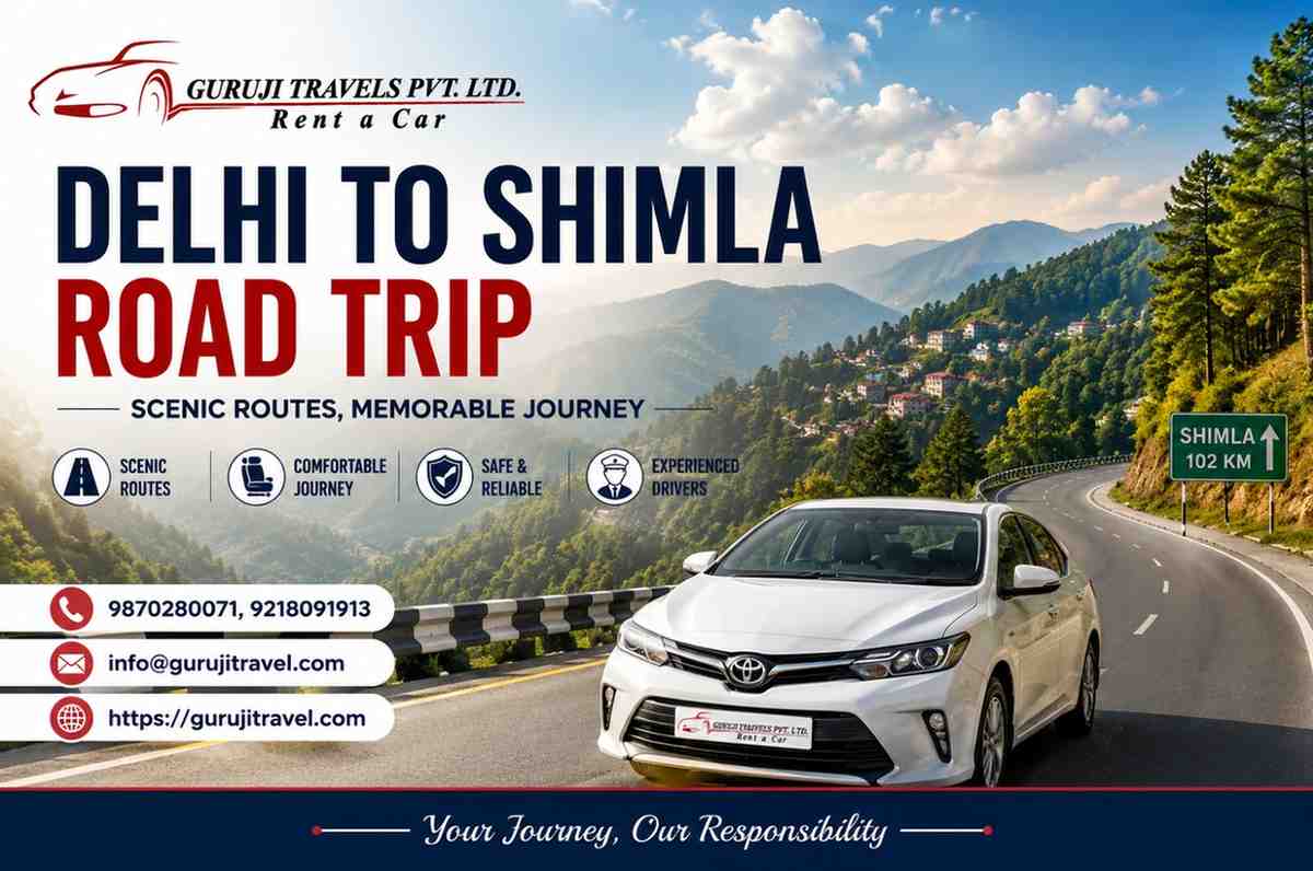 Delhi to Shimla Road Trip Guide: Route, Distance, Travel Time & Travel Tips